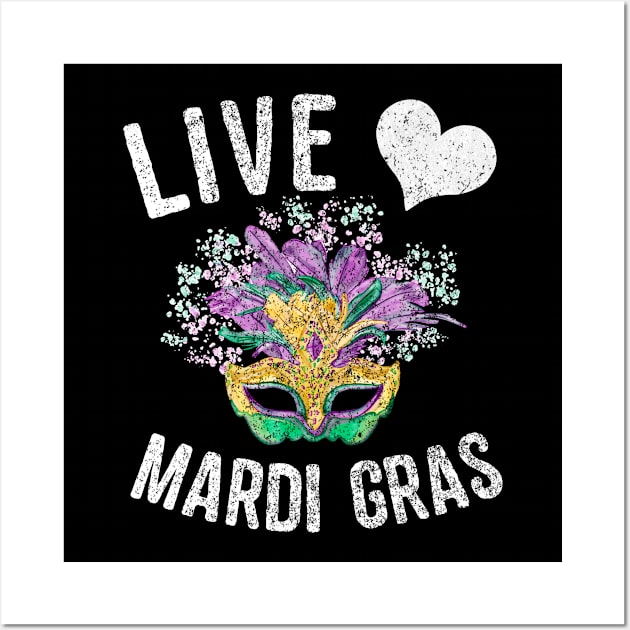 Live Love Mardi Gras Fat Tuesday Wall Art by Flippin' Sweet Gear